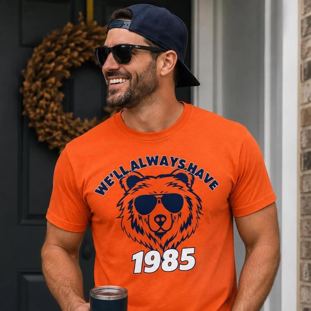 Well Have 1985 Chicago Funny Bears Football Unisex T Shirt